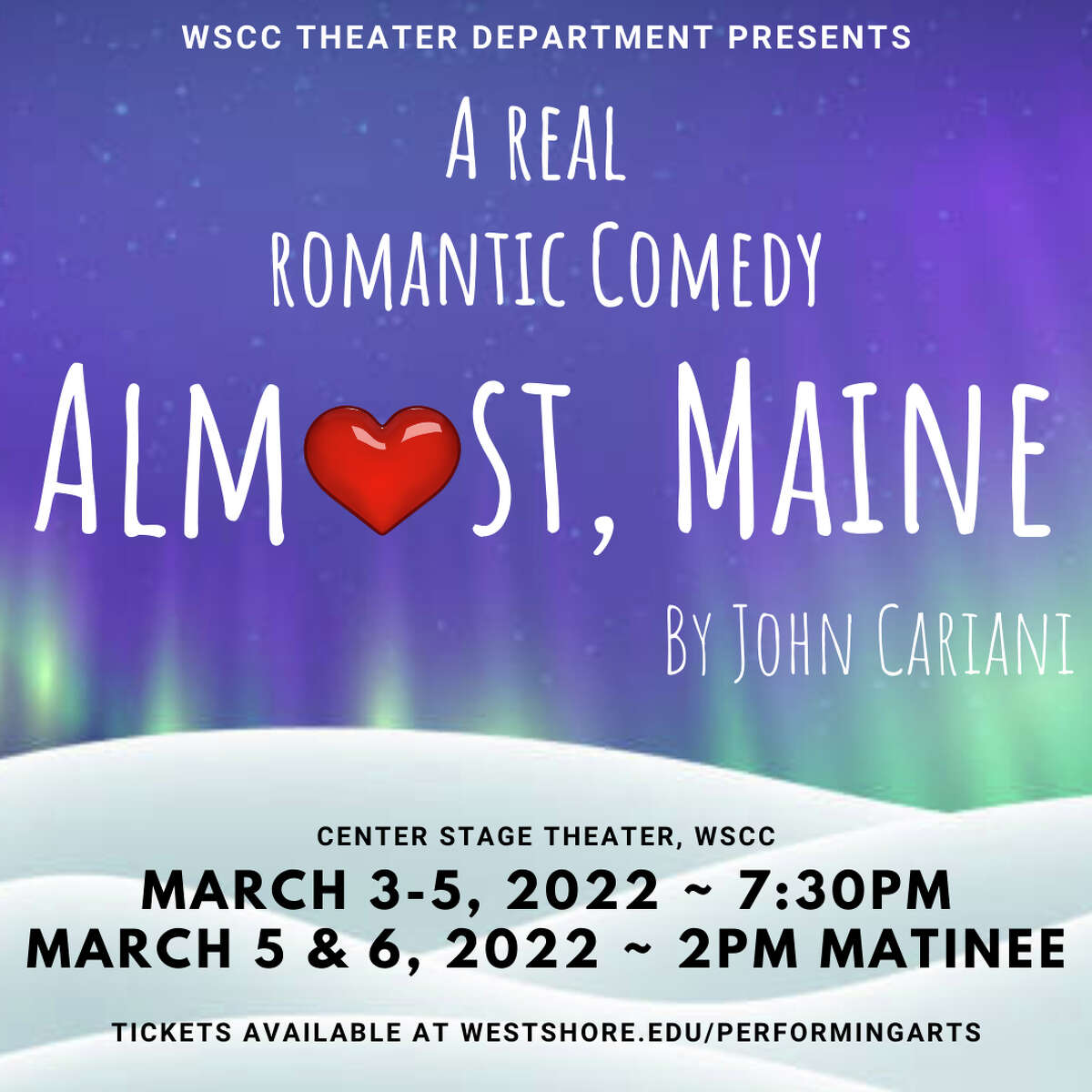 West Shore Community College will present "Almost, Maine" in March.