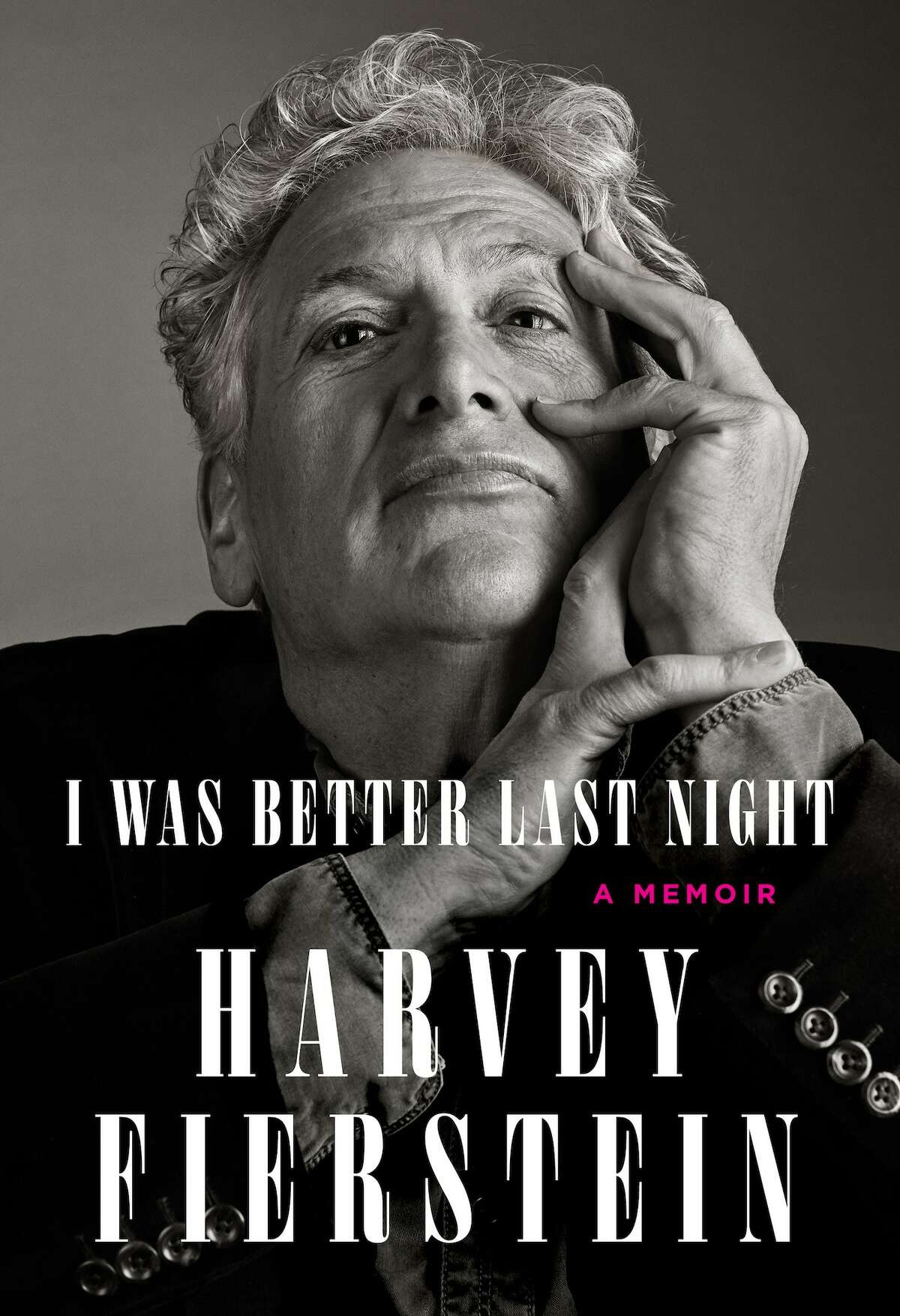 Ridgefield's Harvey Fierstein wrote his memoir "I Was Better Last Night." 