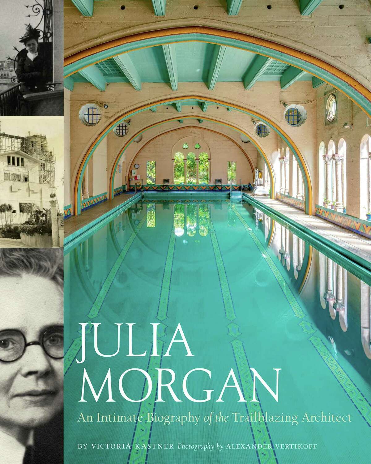 The cover of "Julia Morgan: an intimate biography of the avant-garde architect."