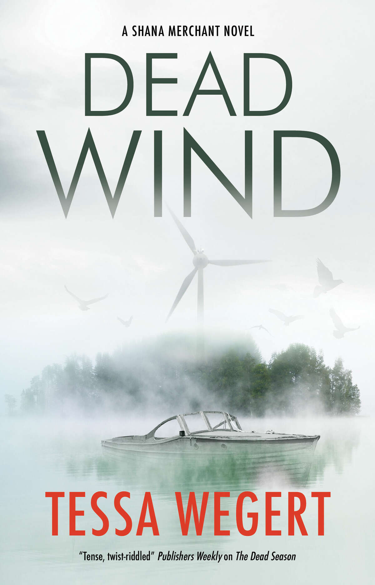 "Dead Wind" is the third book in the Shana Merchant series by Tessa Wegert.