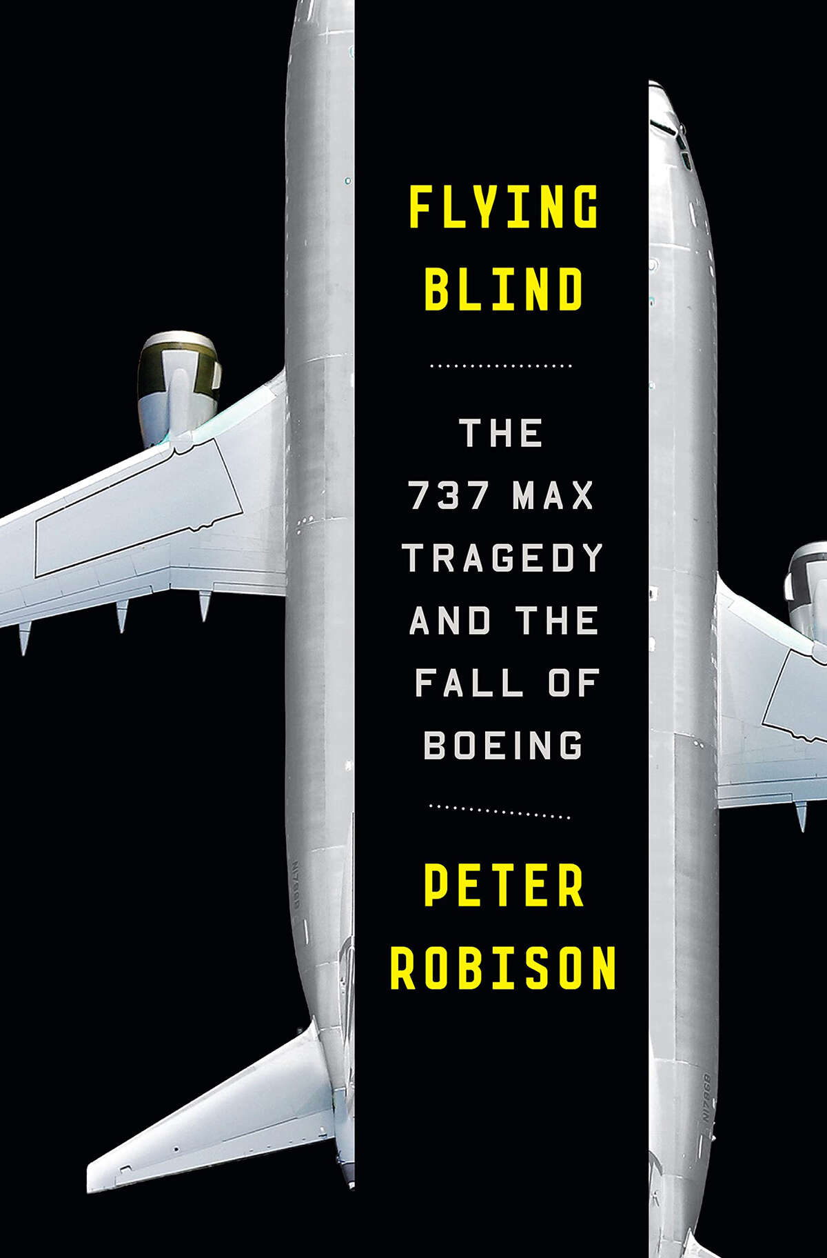 "Flying Blind: The 737 Max Tragedy and the Fall of Boeing"