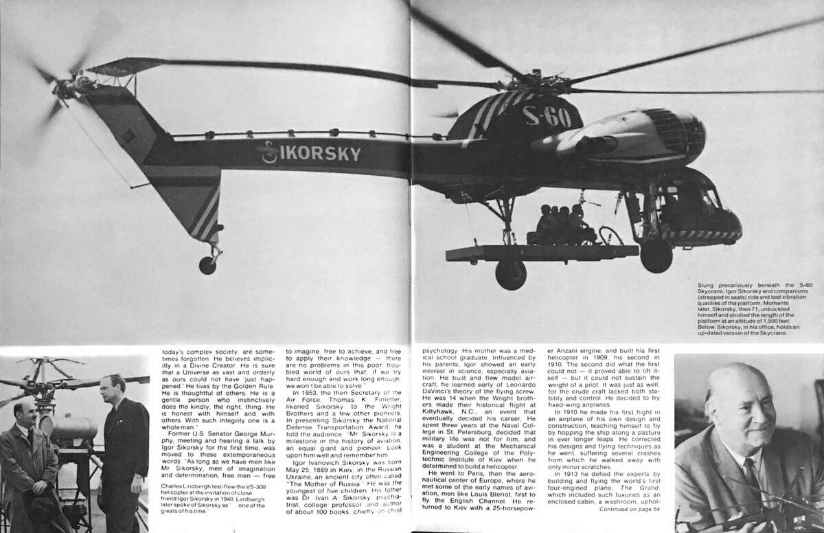 Caption at lower left: "Charles Lindbergh test-flew the VS-300 helicopter at the invitation of close friend Igor Sikorsky in 1940. Lindbergh later spoke of Sikorsky as '...one of the greats of his time.'" Caption at right: "Slung precariously beneath the S-60 Skycrane, Igor Sikorsky and companions (strapped in seats) ride and test vibration qualities of the platform. Moments later, Sikorsky, then 71, unbuckled himself and strolled the length of the platform at an altitude of 1,500 feet. Below Sikorsky, in his office, holds an up-dated version of the Skycrane."