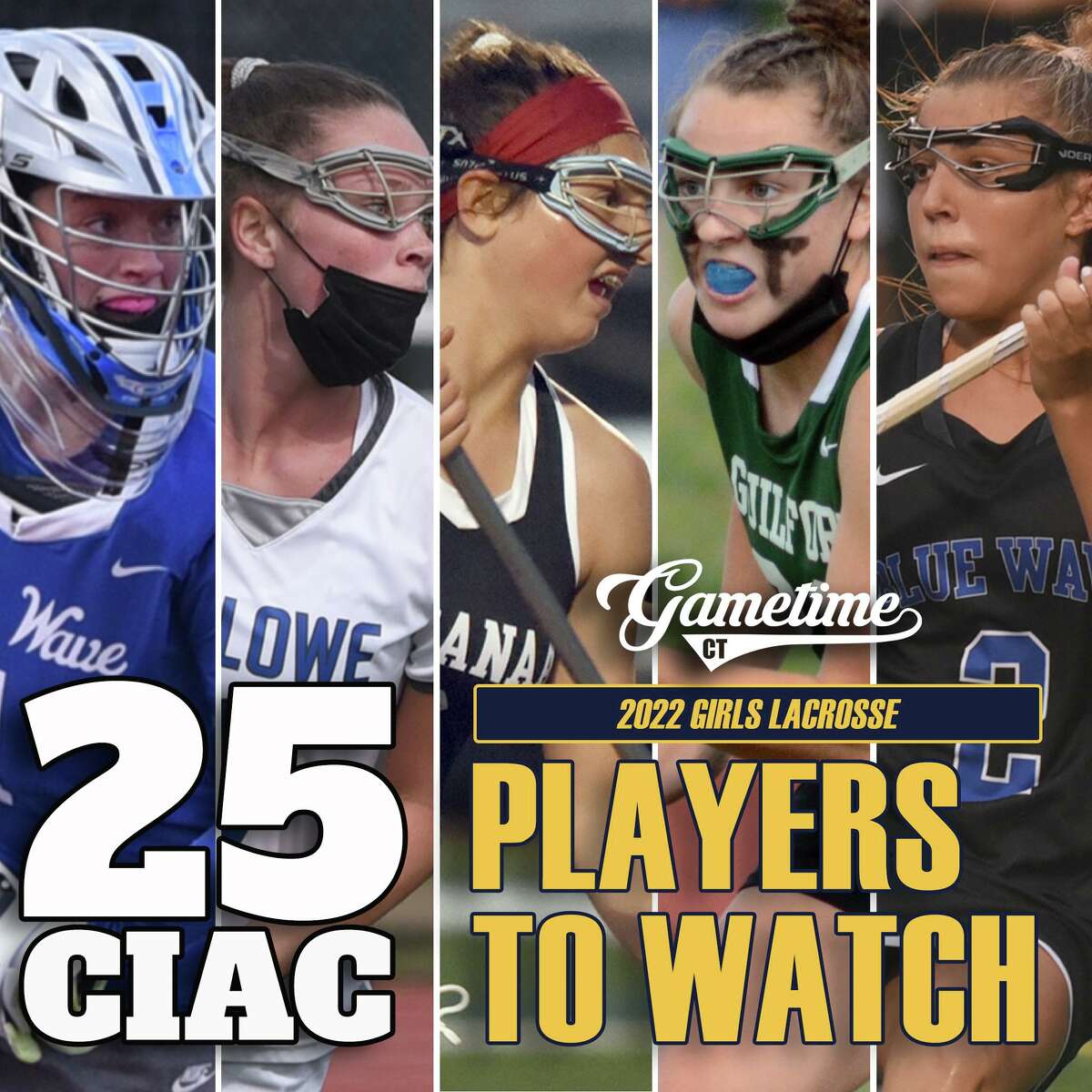 25 CIAC girls lacrosse players to watch for the 2022 season.