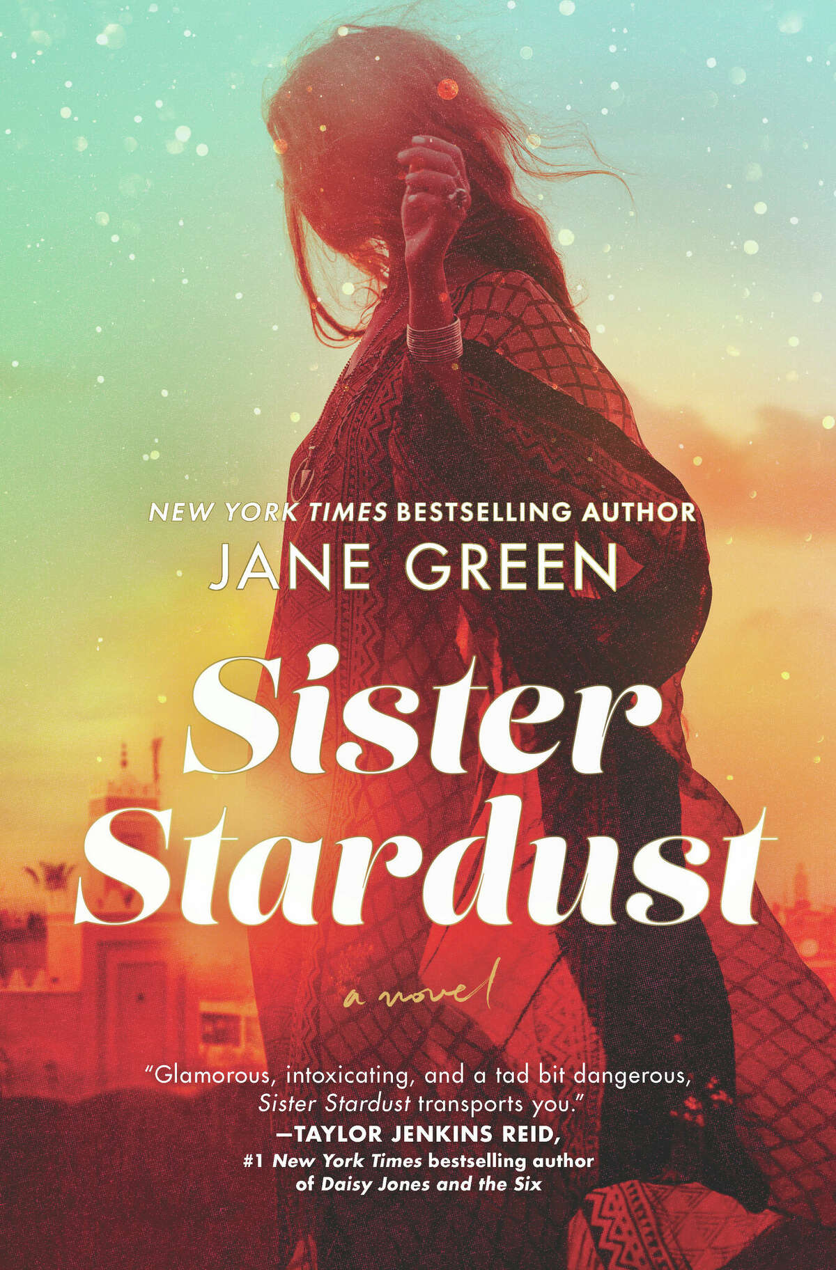 "Sister Stardust" by Jane Green.