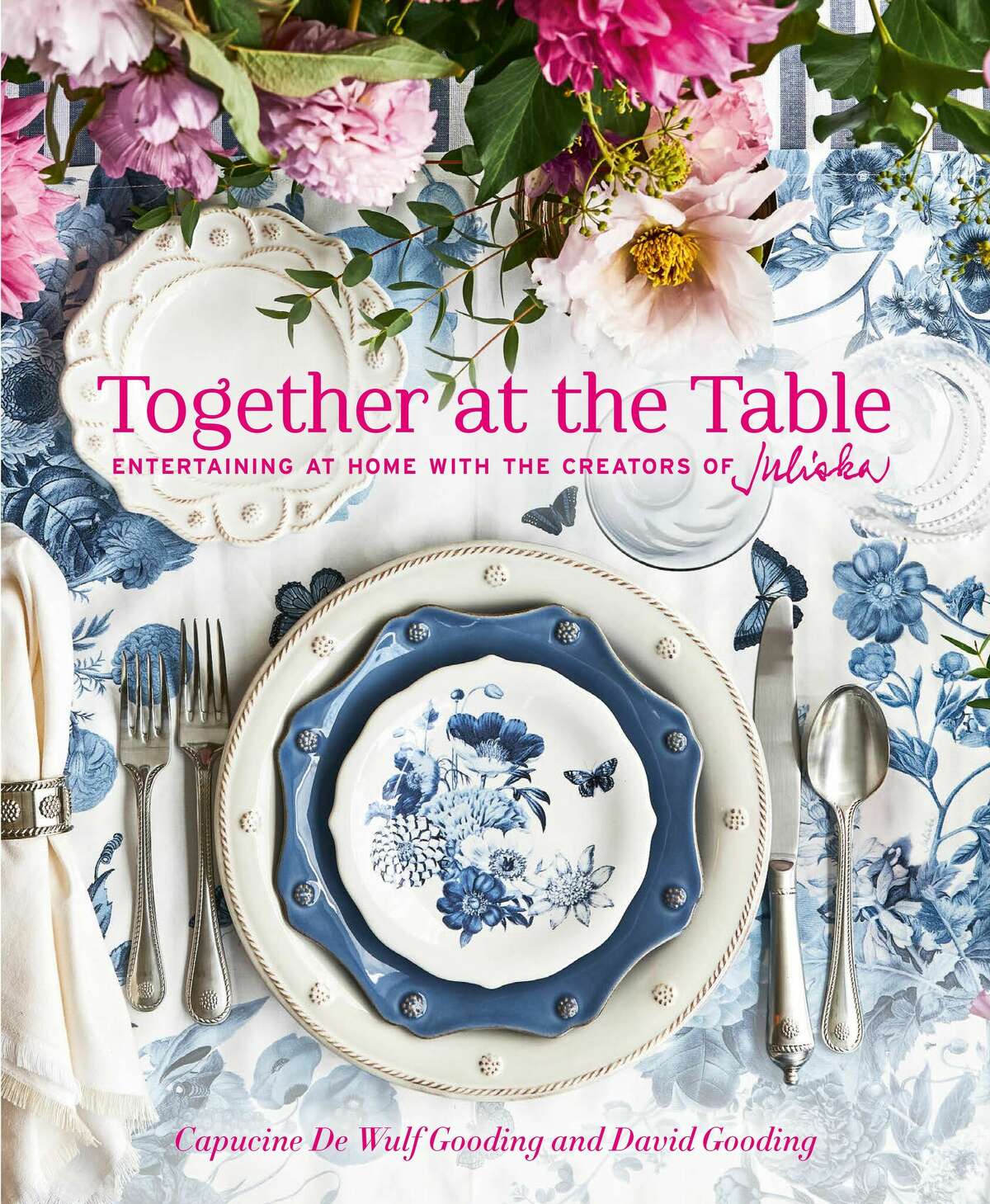 "Together at the Table: Entertaining at Home with the Creators of Juliska," by Capucine De Wulf Gooding and David Gooding