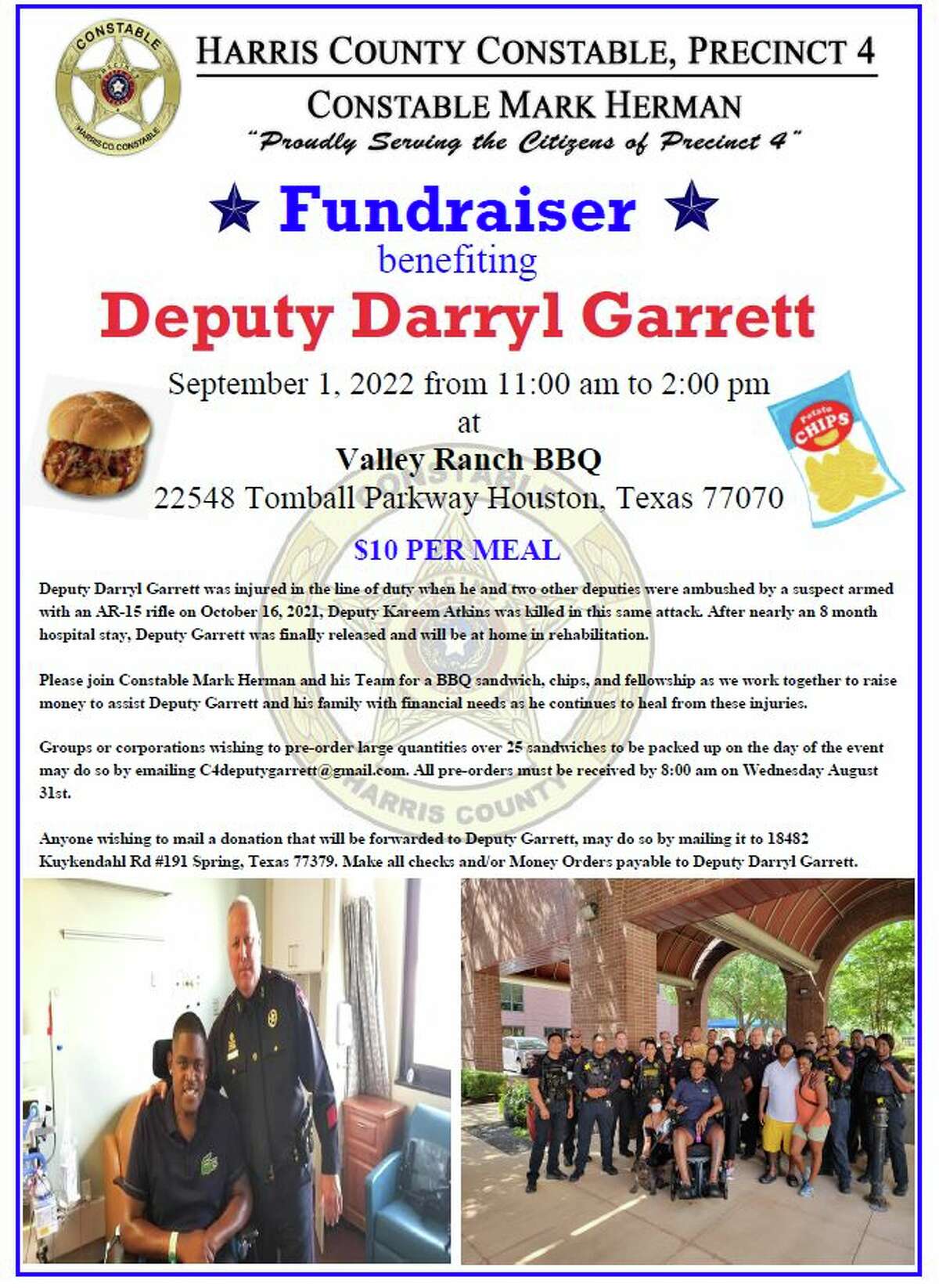 The constable’s department will hold a fundraiser benefitting Deputy Darryl Garrett on Sept. 1 from 11 a.m. to 2 p.m. at Valley Ranch BBQ, 22548 Tomball Parkway.