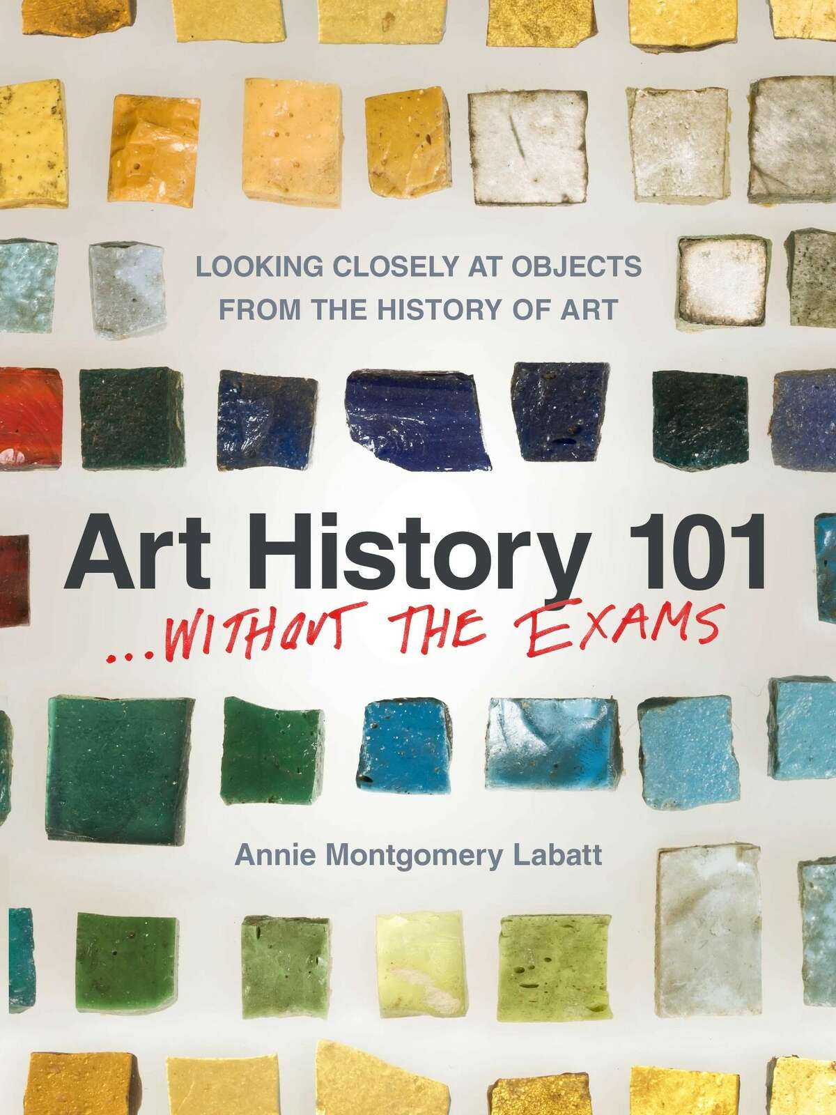 'Art History 101 ... Without the Exams' was written by former University of Texas at San Antonio professor Annie Labatt.