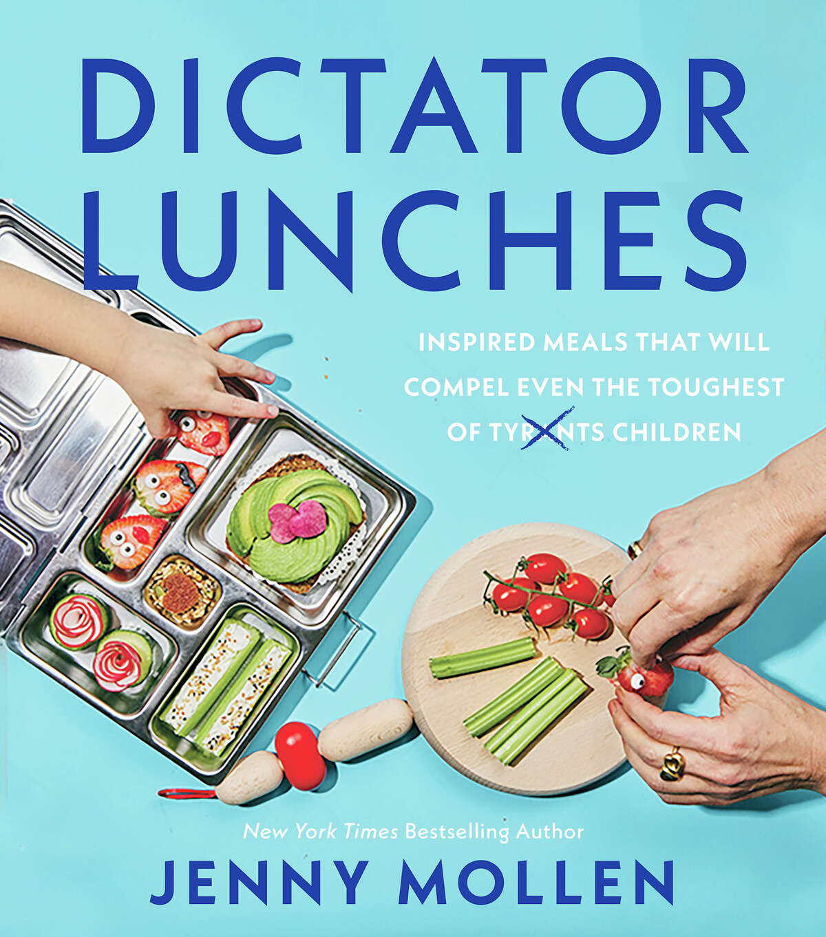 "Dictator Lunches: Inspired Meals That Will Compel Even the Toughest of Children" by Jenny Mollen take a fun, relaxed approach to school lunches.