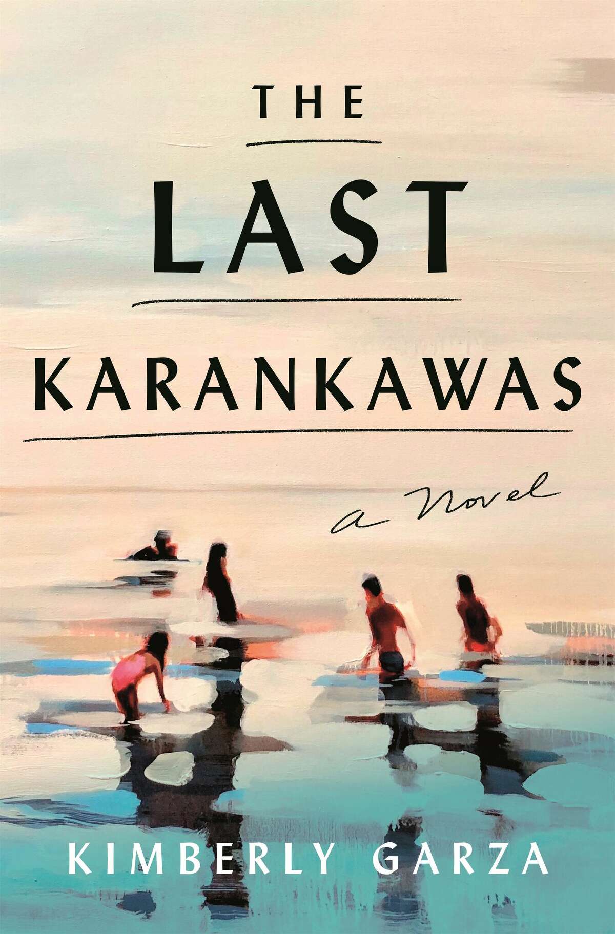 'The Last Karankawas' by Kimberly Garza, book cover.