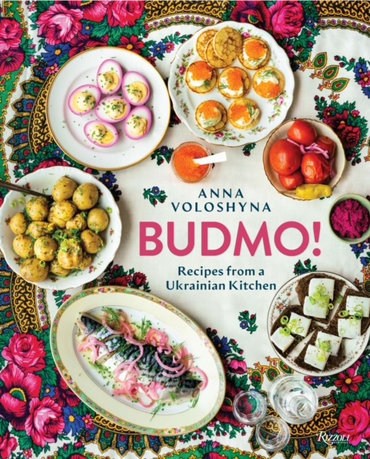 "Budmo! Recipes from a Ukrainian Kitchen" by Anna Voloshyna.