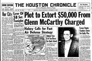 This day in Houston history, Oct. 12, 1949: Extortion plot targeting Glenn McCarthy disclosed
