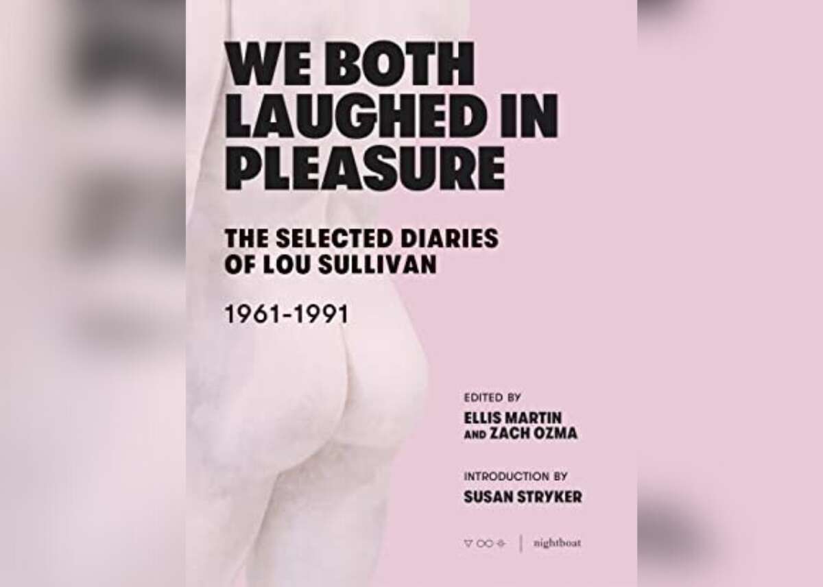 We Both Laughed in Pleasure by Lou Sullivan
