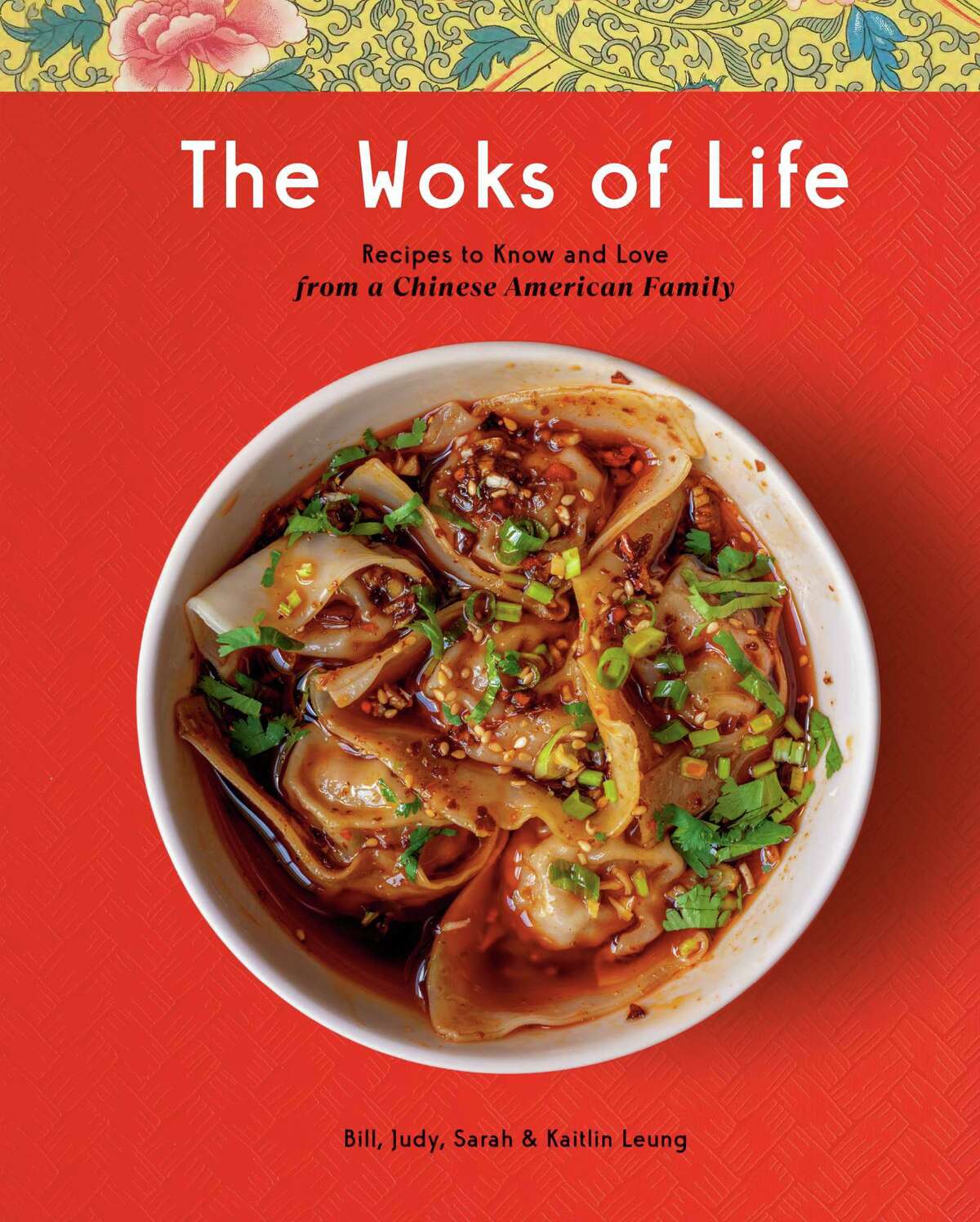 Reprinted with permission from The Woks of Life by Bill Leung, Kaitlin Leung, Judy Leung, and Sarah Leung, copyright © 2022. Photographs by Sarah Leung and Kaitlin Leung. Published by Clarkson Potter, a division of Penguin Random House, LLC.