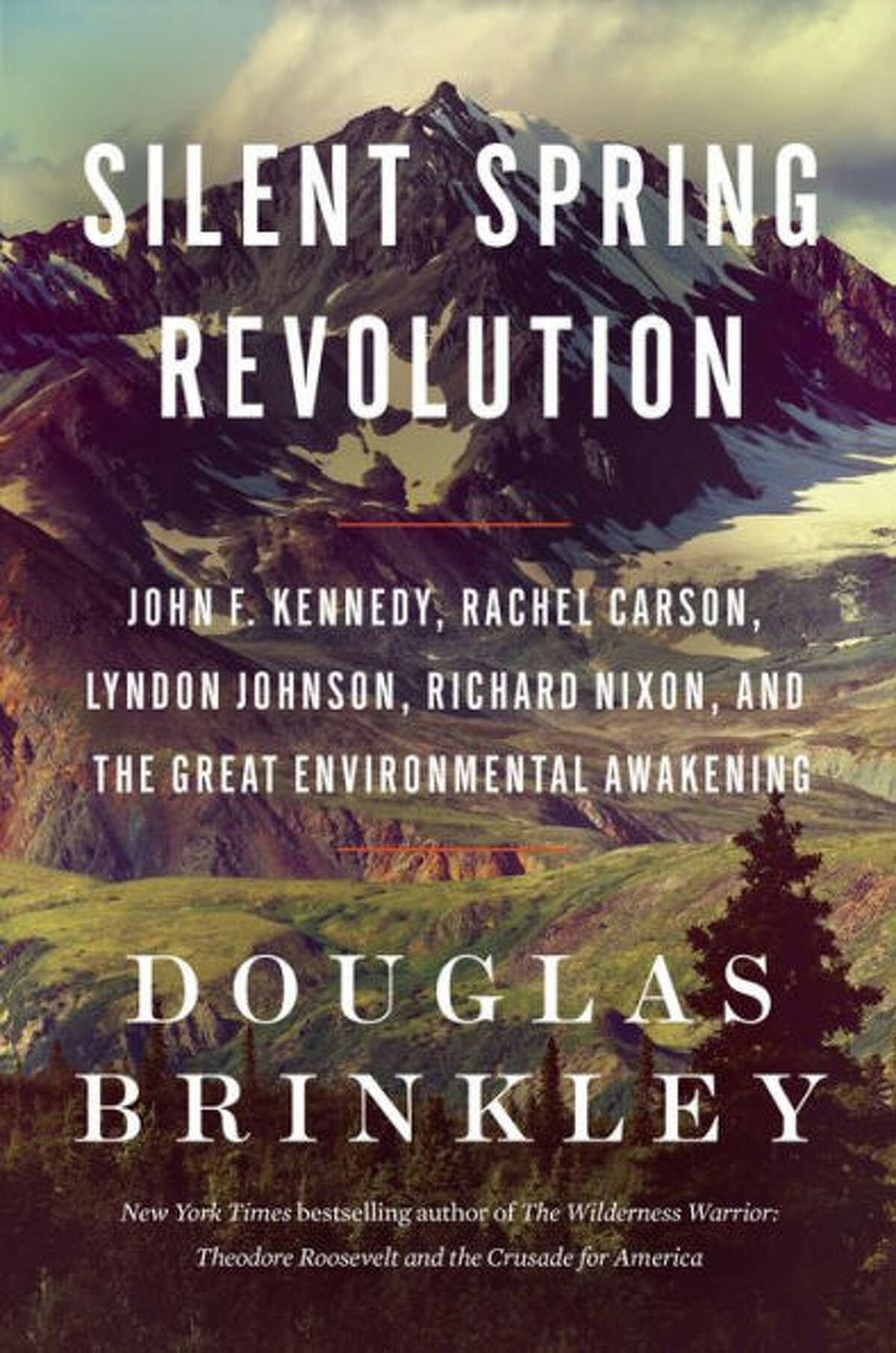 "Silent Spring Revolution" by Douglas Brinkley