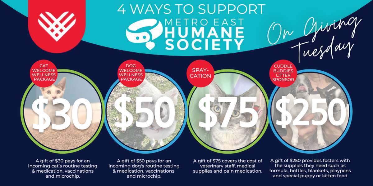 Metro East Humane Society (MEHS) offers a variety of giving levels for GivingTuesday on Nov. 29