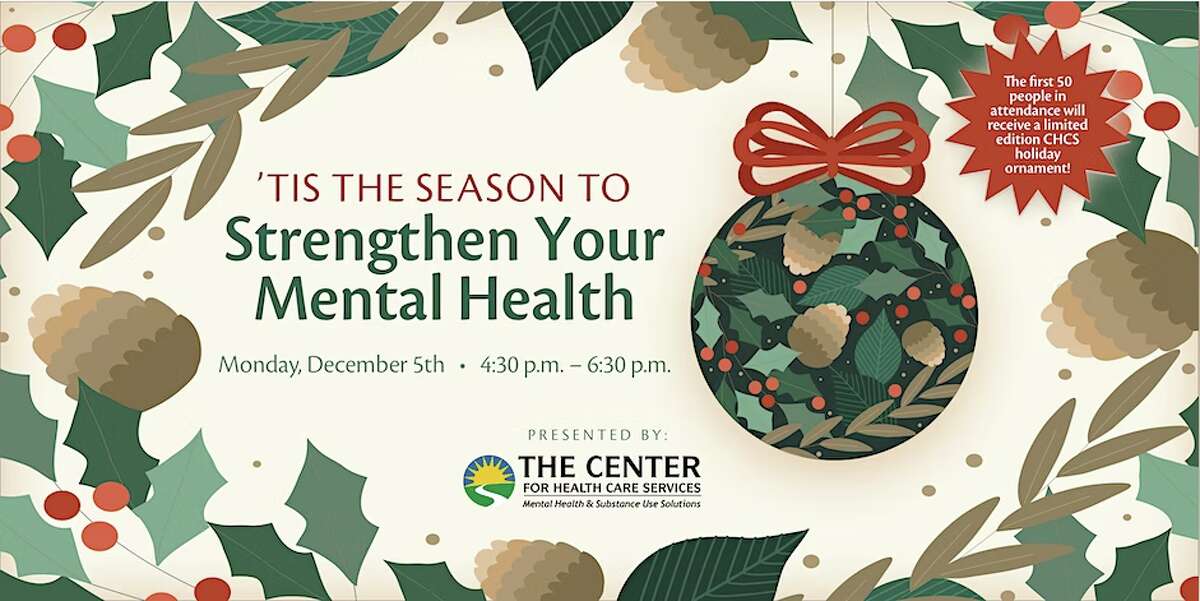 The Center for Health Care Services (CHCS) will host a get-together to help you stay on top of your mental health. 