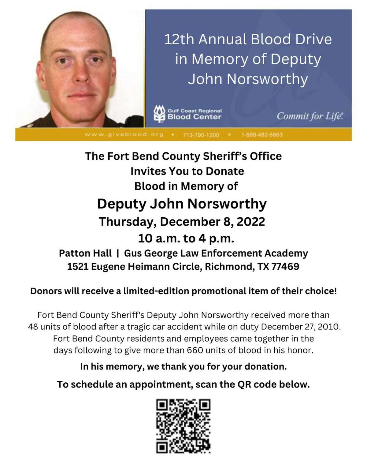 The Fort Bend County Sheriff's Office and the Gulf Coast Regional Blood Center on Dec. 8 will host the 12th annual blood drive in memory of Deputy John Norsworthy, who was killed in a car accident in 2010.