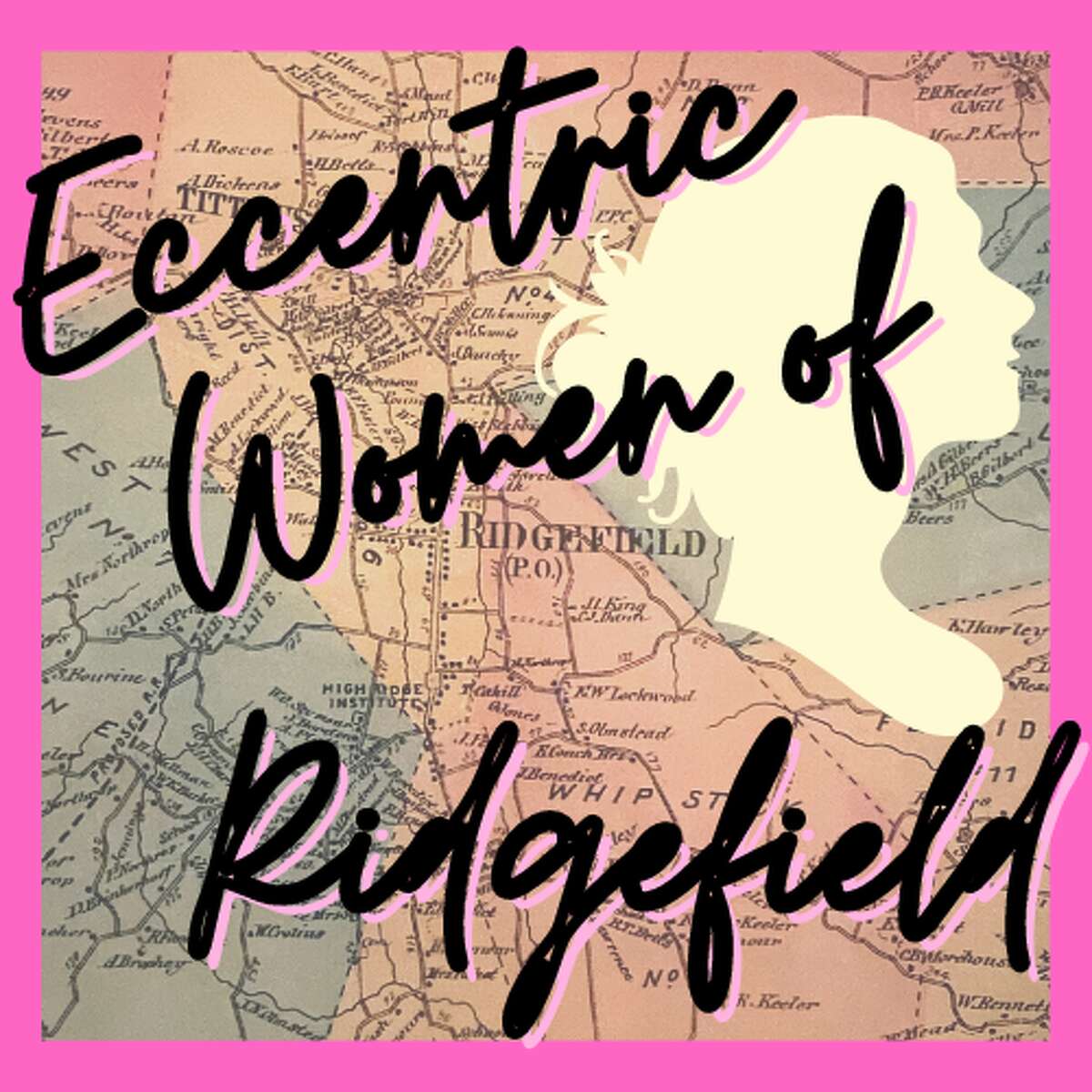 "Eccentric Women of Ridgefield," a joint project of the Ridgefield Theater Barn and the Ridgefield Historical Society, will be presented at The Meetinghouse Jan. 29 at 2 p.m. 