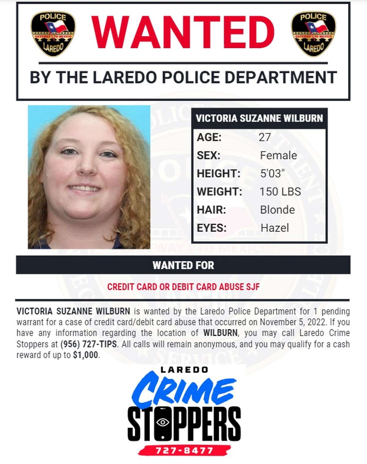 Authorities said Thursday that they are on the lookout for Victoria Suzanne Wilburn, who currently has a pending arrest warrant charging her with credit card/de