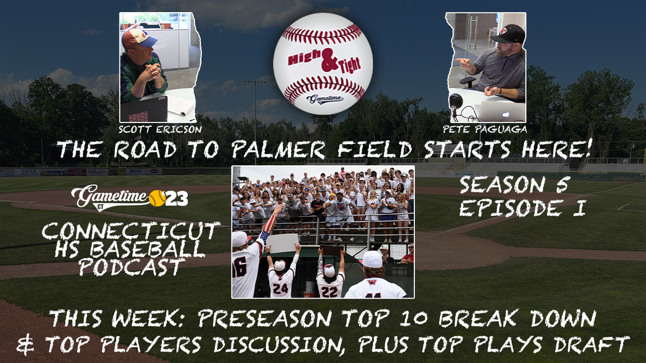 CT High school baseball podcast with Pete Paguaga and Scott Ericson