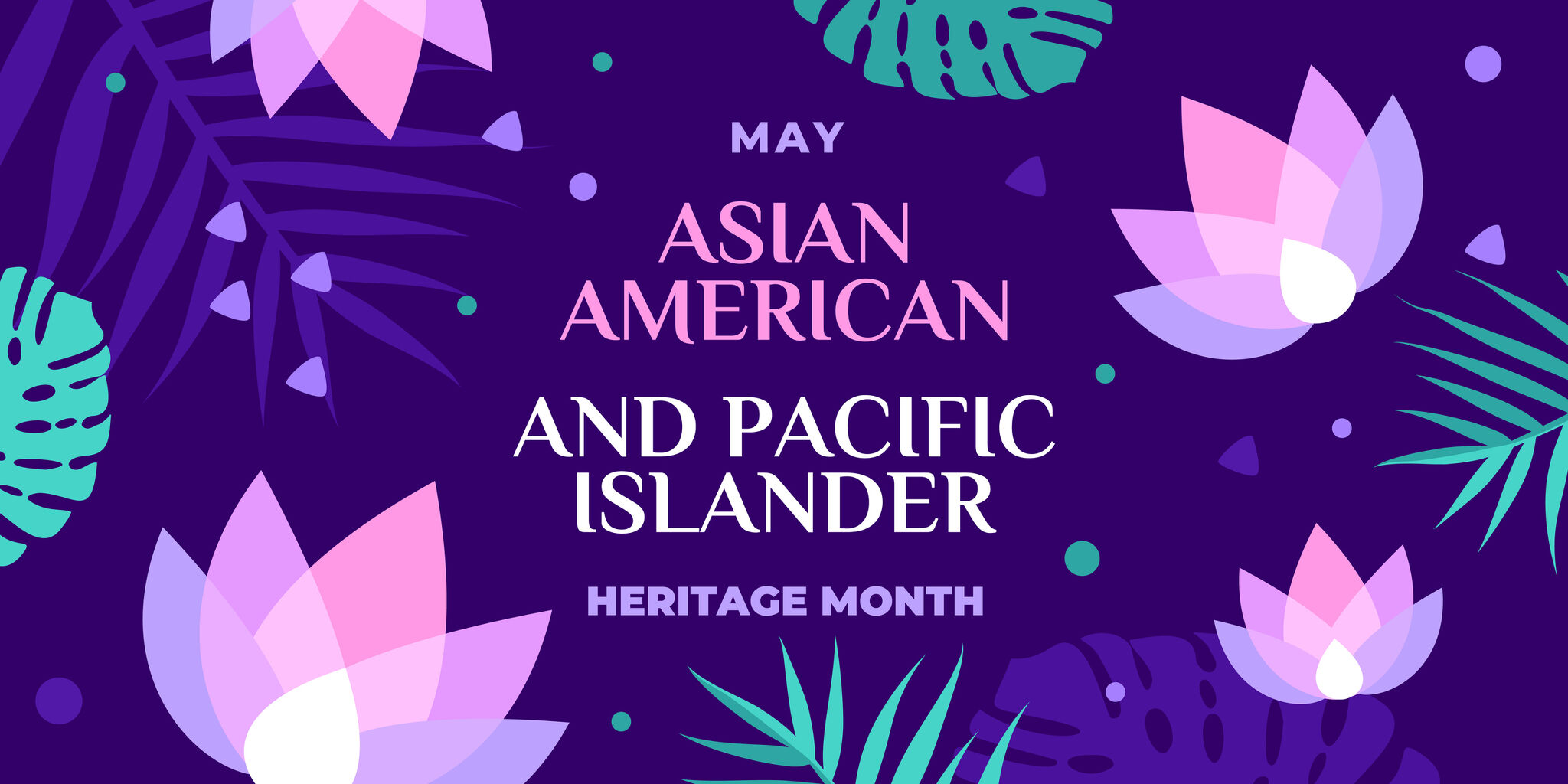 Asian Pacific American Heritage Month