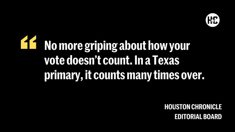 No more griping about how your vote doesn't count. In a Texas primary, it counts many times over.