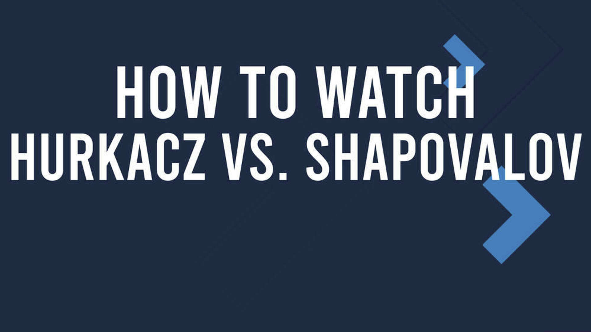 Hurkacz vs. Shapovalov Match Live Stream & Roland Garros TV Channel