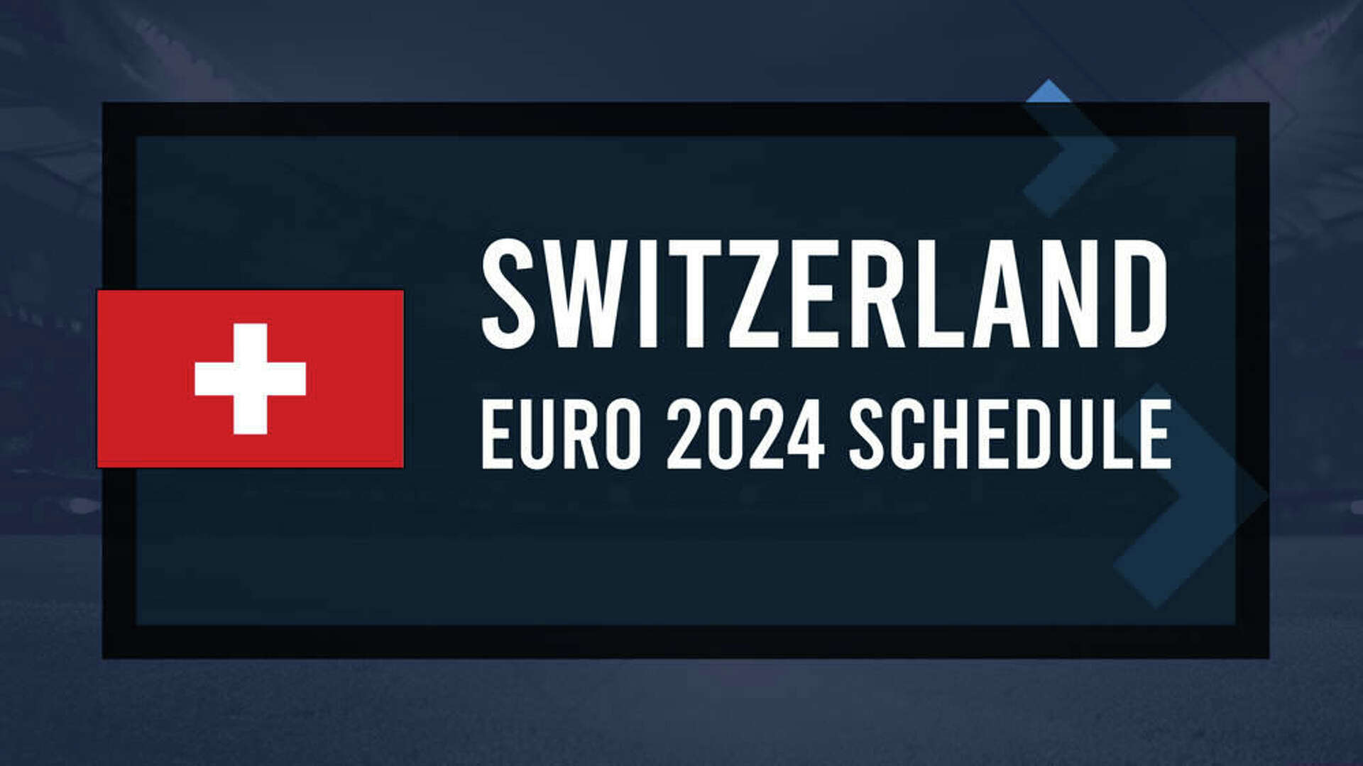 Euro 2024 Switzerland Schedule, Start Times and Game Info