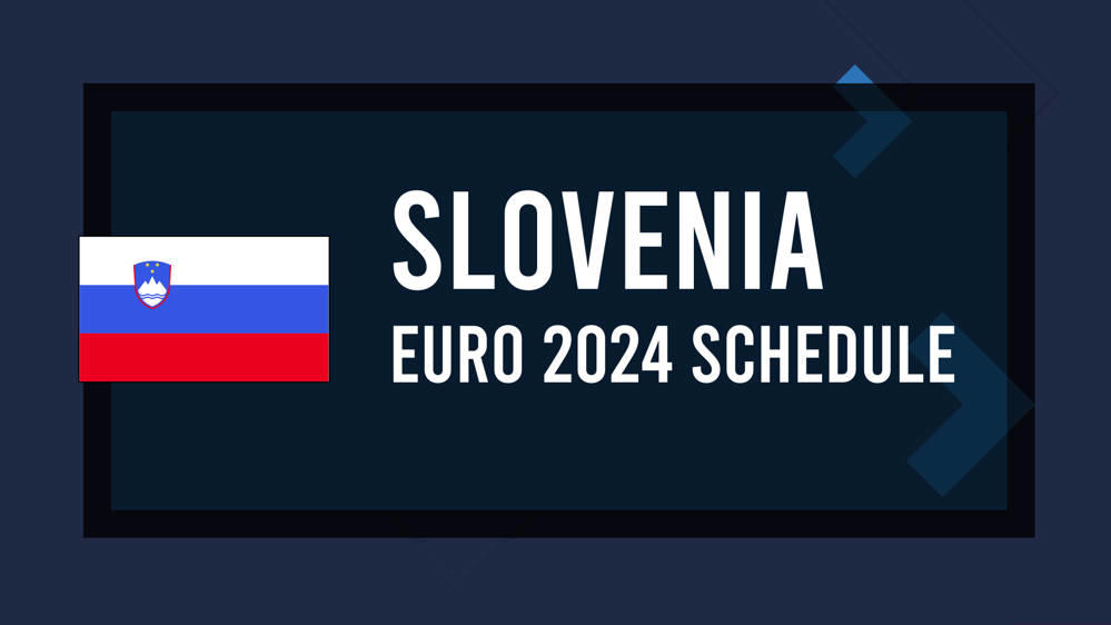 Euro 2024 Slovenia Schedule, Start Times and Game Info