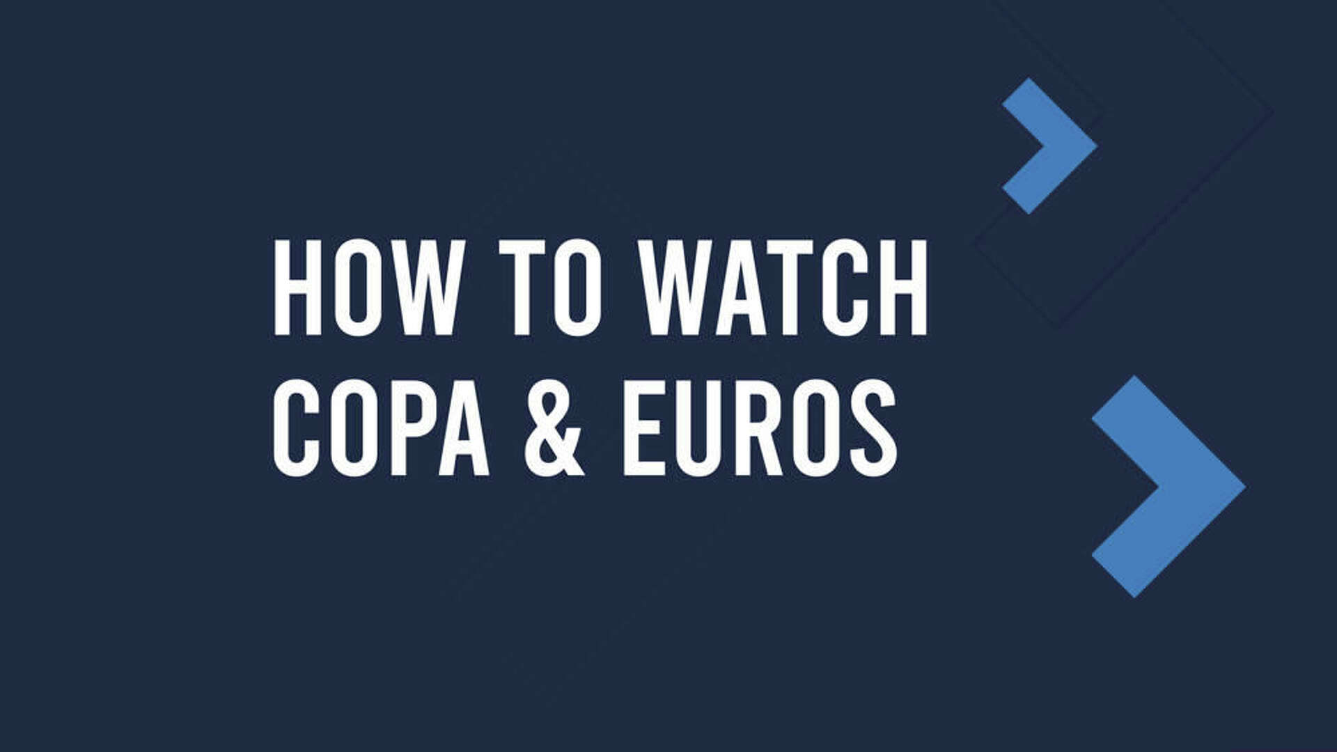 How to Watch the 2024 Copa America and UEFA Euro Tournaments Today on