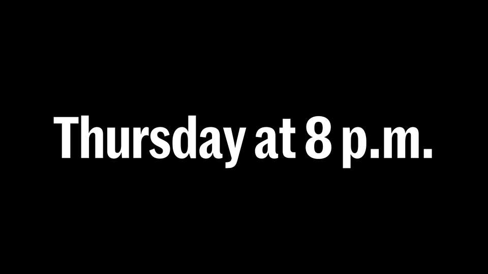 Thursday at 8 p.m. 