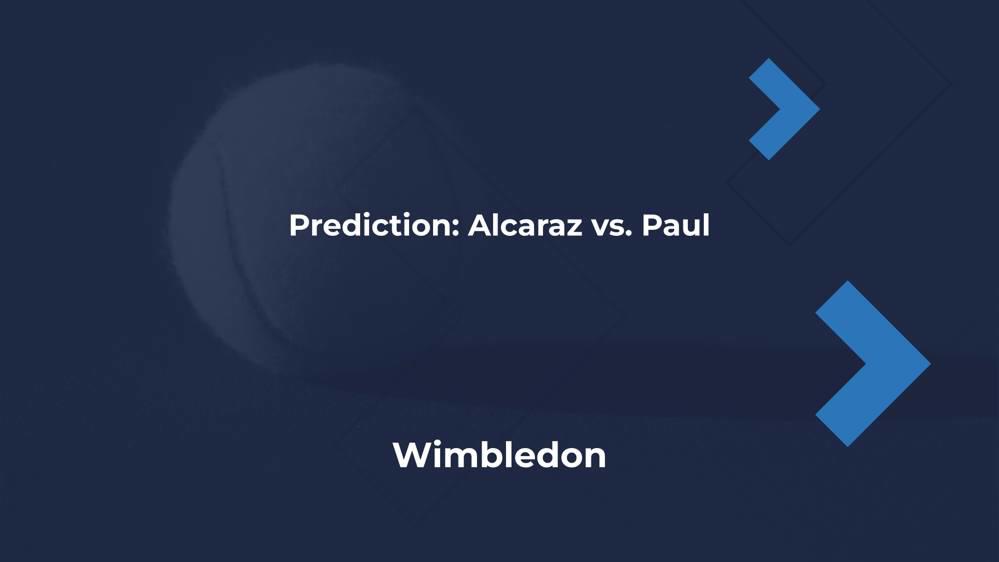 Wimbledon 2024 Alcaraz vs. Paul Prediction