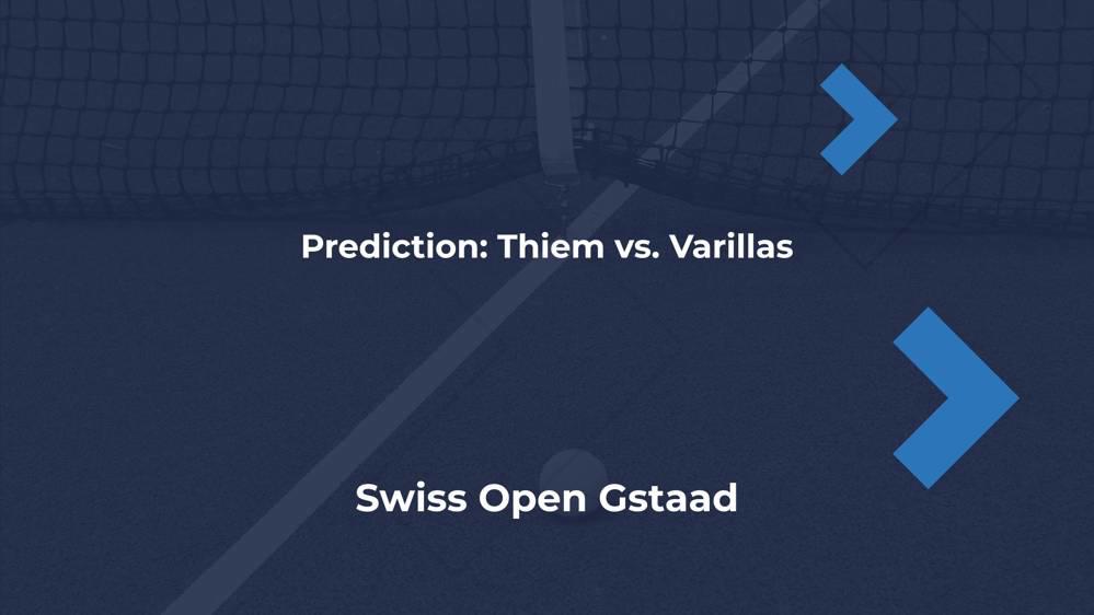 Swiss Open Gstaad 2024 Thiem vs. Varillas Prediction