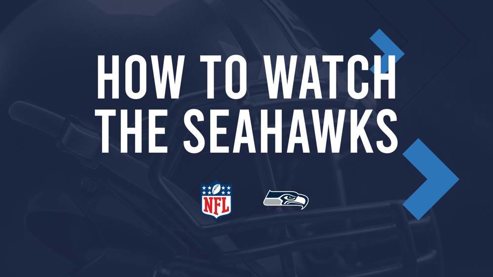 How to Watch 2024 Seahawks Games TV Channel, Start Times, Live