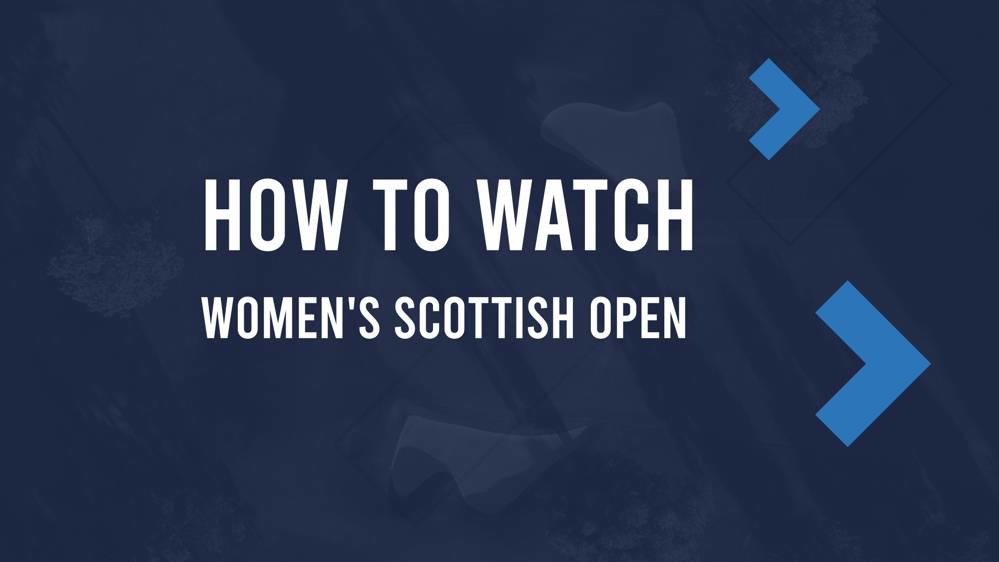 Women's Scottish Open Sunday TV Schedule, How to Live Stream & Tee Times