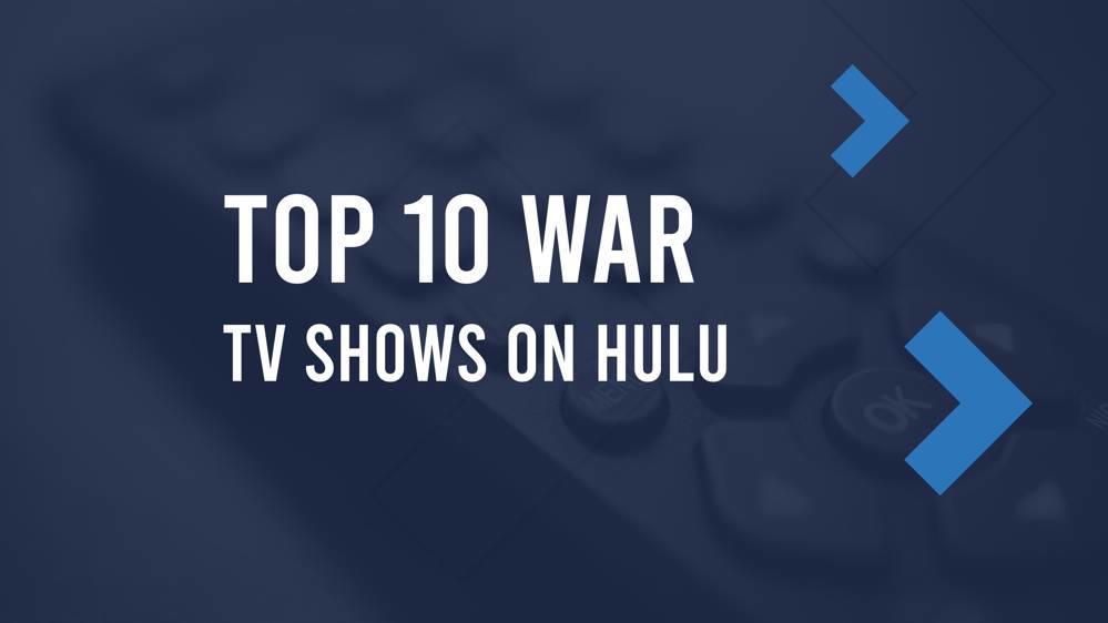 10 Best War TV Shows on Hulu in August 2024