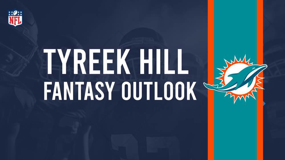 Tyreek Hill 2024 Fantasy Football Outlook, Stats & Value