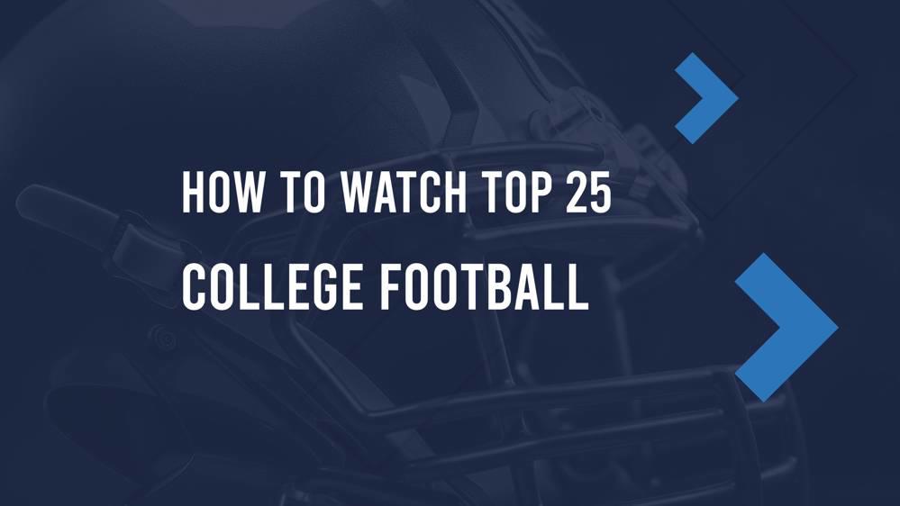 Top 25 College Football Streams & TV Channel Info Week 5