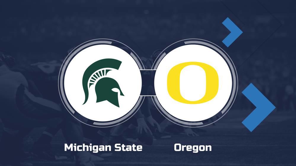 How to Watch the Michigan State vs. Oregon Game Streaming & TV Info