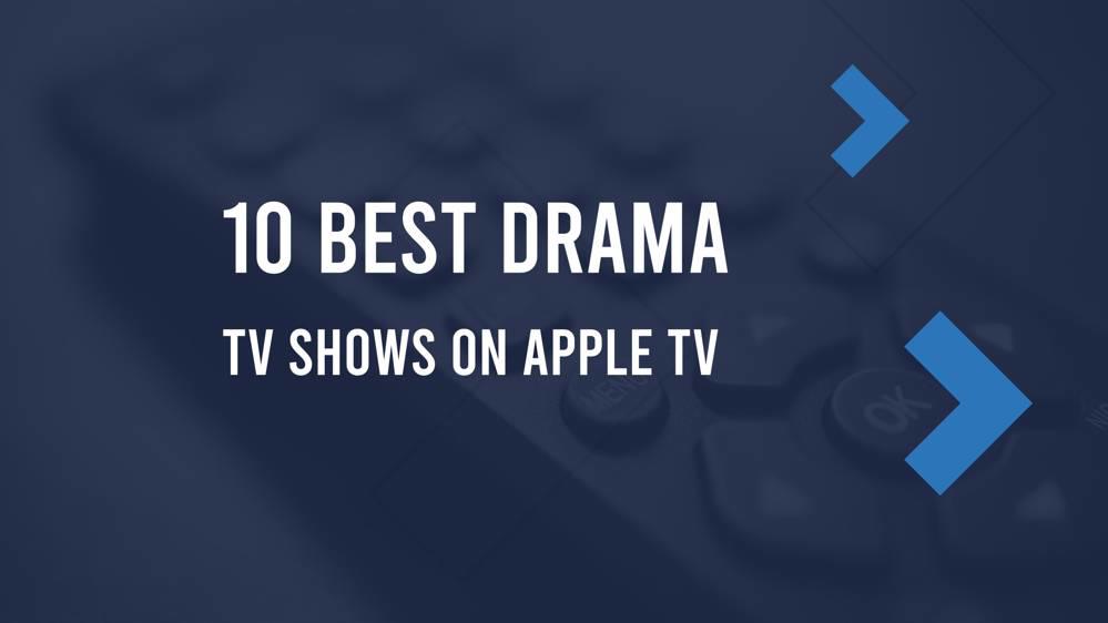 10 Best Drama TV Shows on Apple TV+ in October 2024