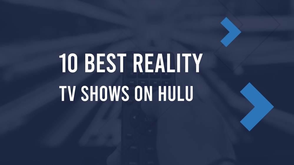 10 Best Reality Shows on Hulu in October 2024