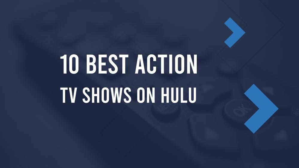 10 Best Action TV Shows on Hulu in October 2024