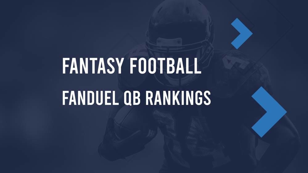 Week 5 FanDuel NFL DFS QB Rankings, Salaries, Projections