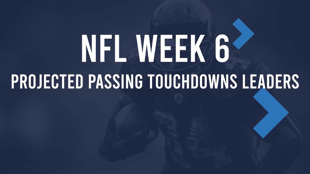 NFL Week 6 Projected Passing Touchdowns Leaders