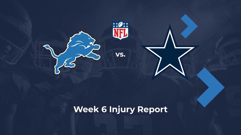 Cowboys vs. Lions Injury Report — Week 6