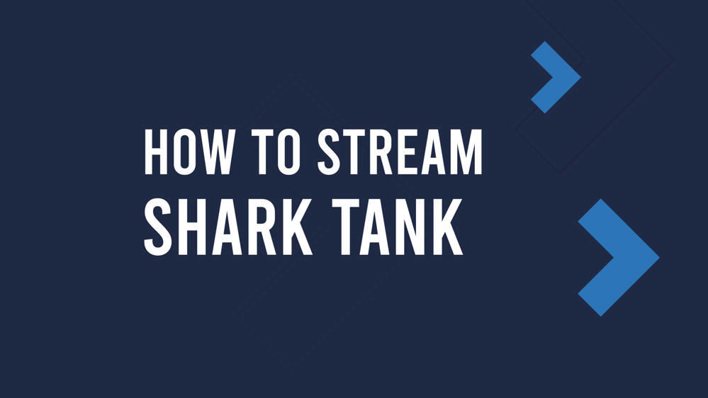 Where to Watch and Stream Shark Tank