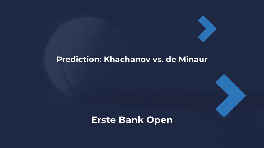 Khachanov vs. de Minaur Prediction Erste Bank Open 2024