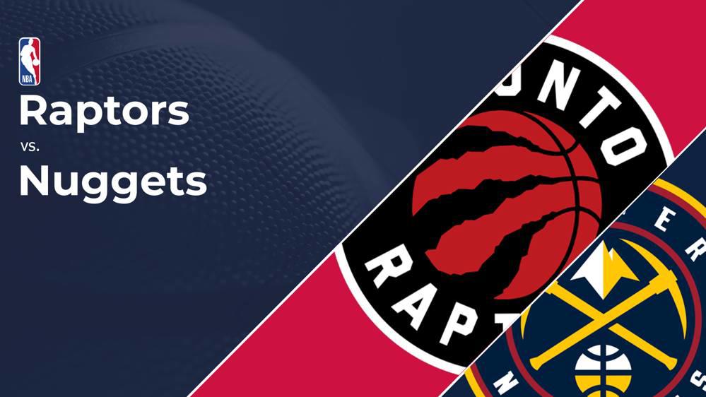 Raptors vs. Nuggets TV & Live Stream Info Oct. 28