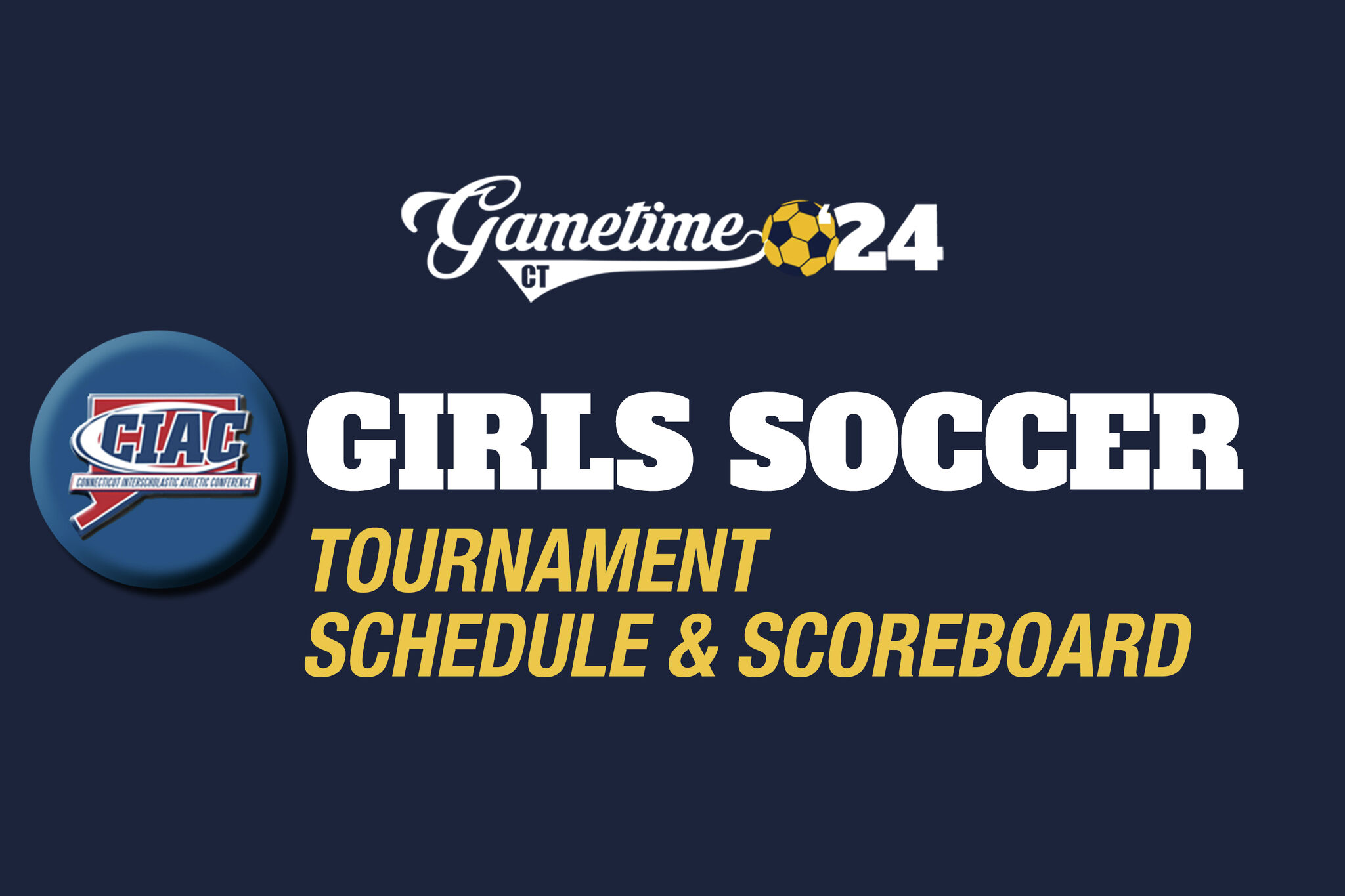 2024 CIAC Girls Soccer Tournament Scoreboard / Schedule