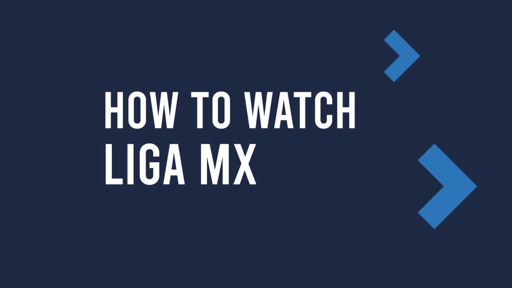 How to Watch Liga MX Streaming Live in the US Today November 2
